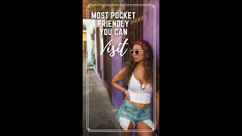 Travel | Most Pocket friendly YOU CAN VISIT