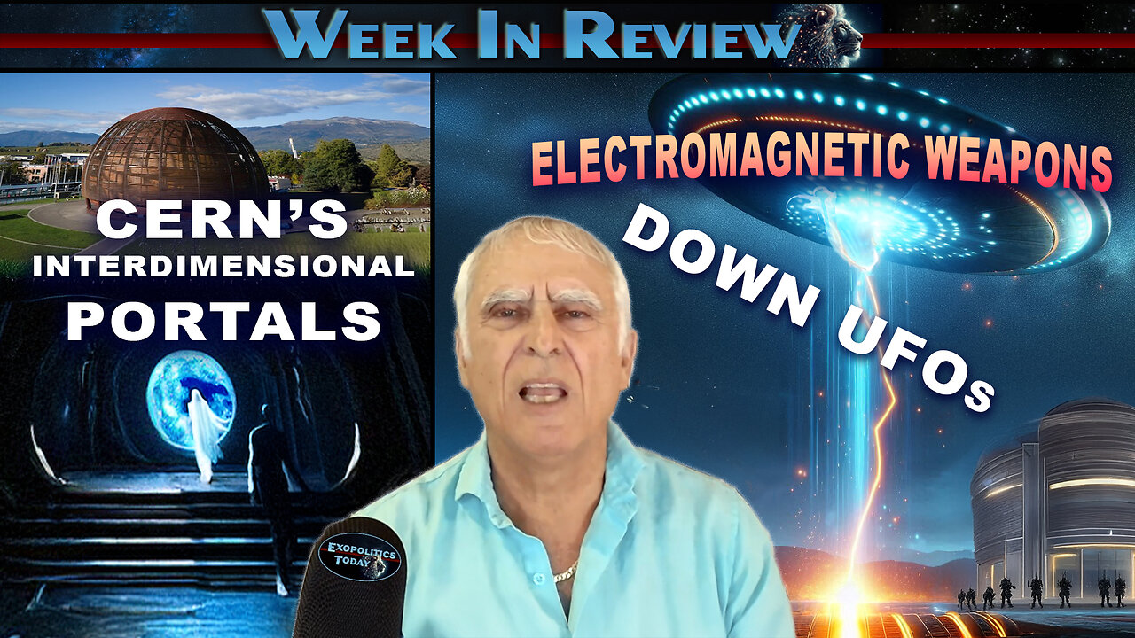 Cern's Inter-dimensional Portals, Electromagnetic Weapons Down UFOs