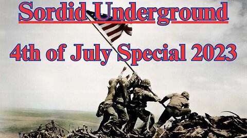 Sordid Underground - 4th of July Special 2023