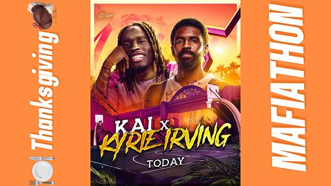 🔴KAI CENAT X KYRIE IRVING THANKSGIVING W/ FAMILY MAFIATHON 2 DAY 28 🦃