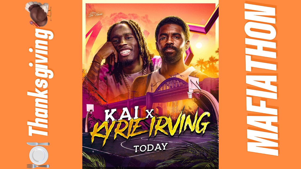 🔴KAI CENAT X KYRIE IRVING THANKSGIVING W/ FAMILY MAFIATHON 2 DAY 28 🦃