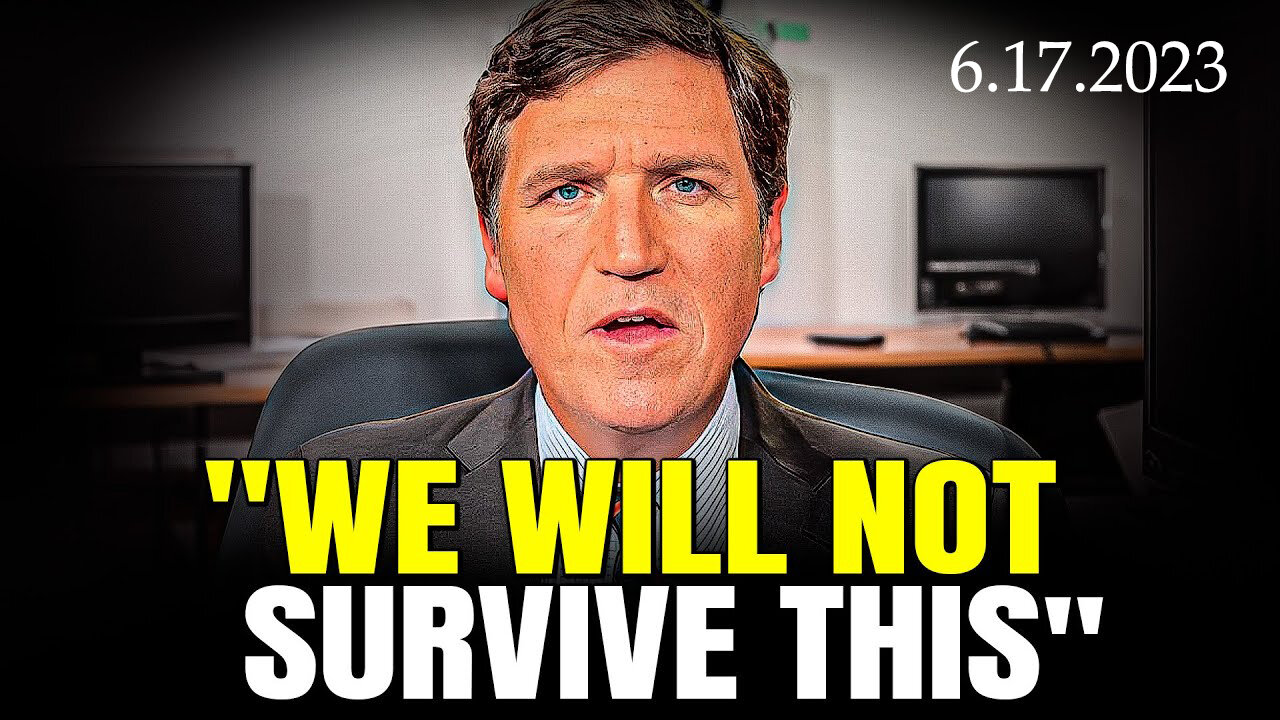 "I Tried to WARN You" - Tucker Carlson HUGE 6.17.23.