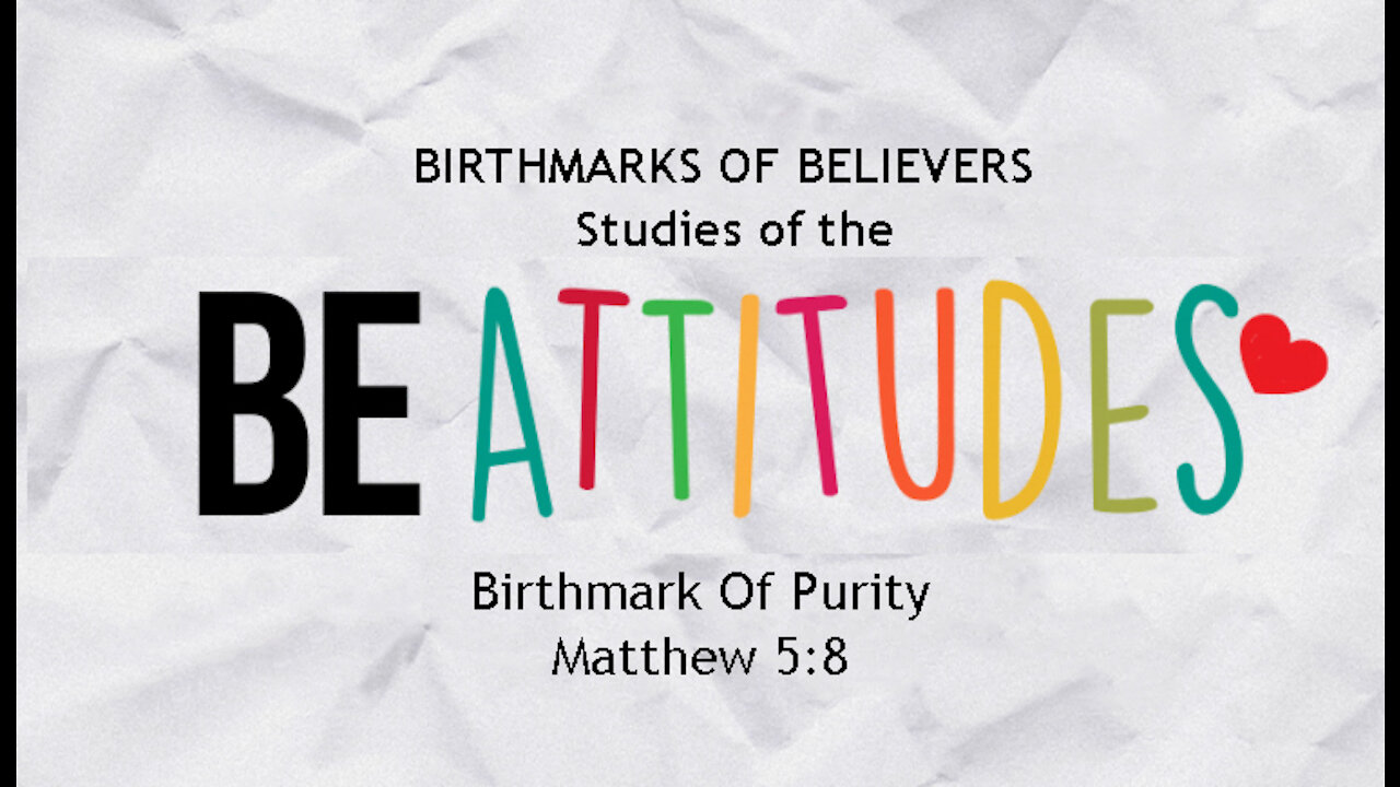 Birthmark of Believers, Part 6: The Birthmark of Purity