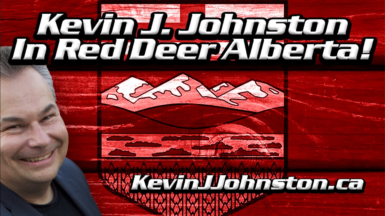 RED DEER Alberta Protestors And Kevin J. Johnston Have A Blast!