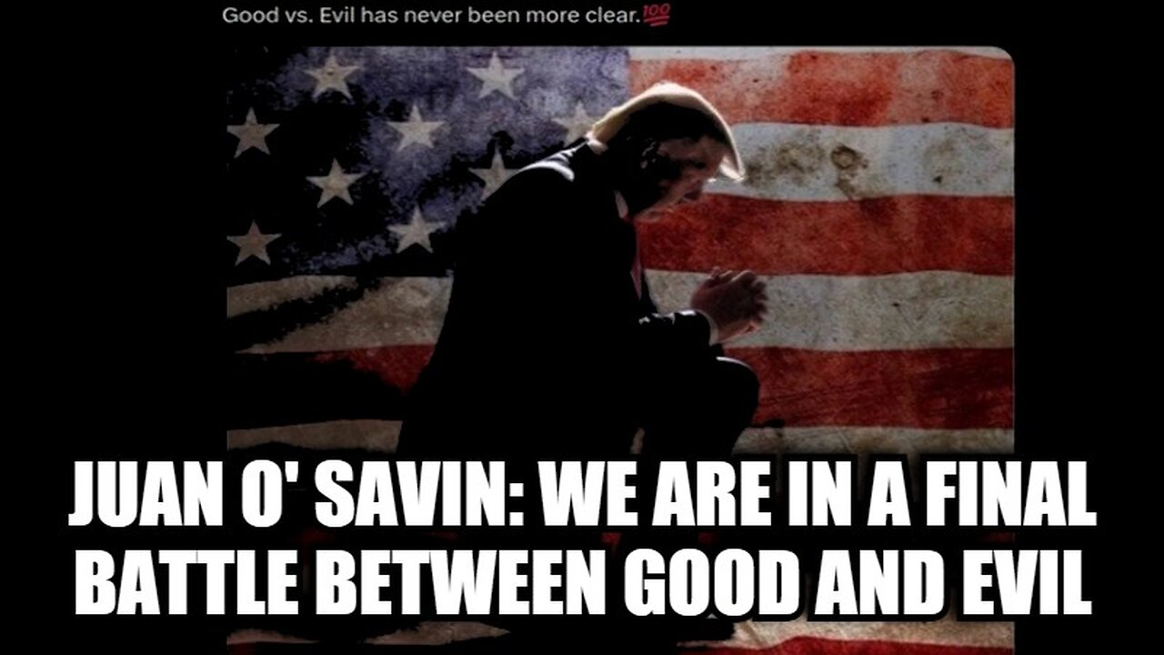 Juan O' Savin 11/5/24: We Are in a Final Battle Between Good & Evil!