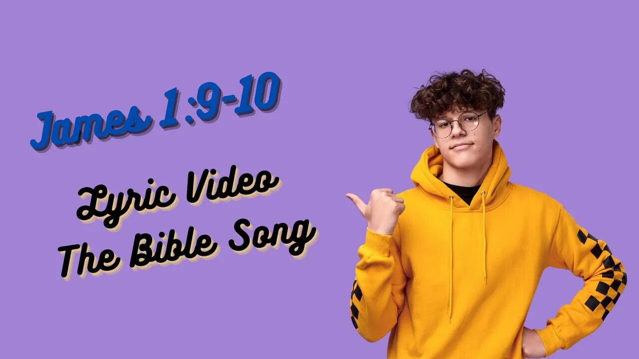 James 1:9-10 [Lyric Video] - The Bible Song