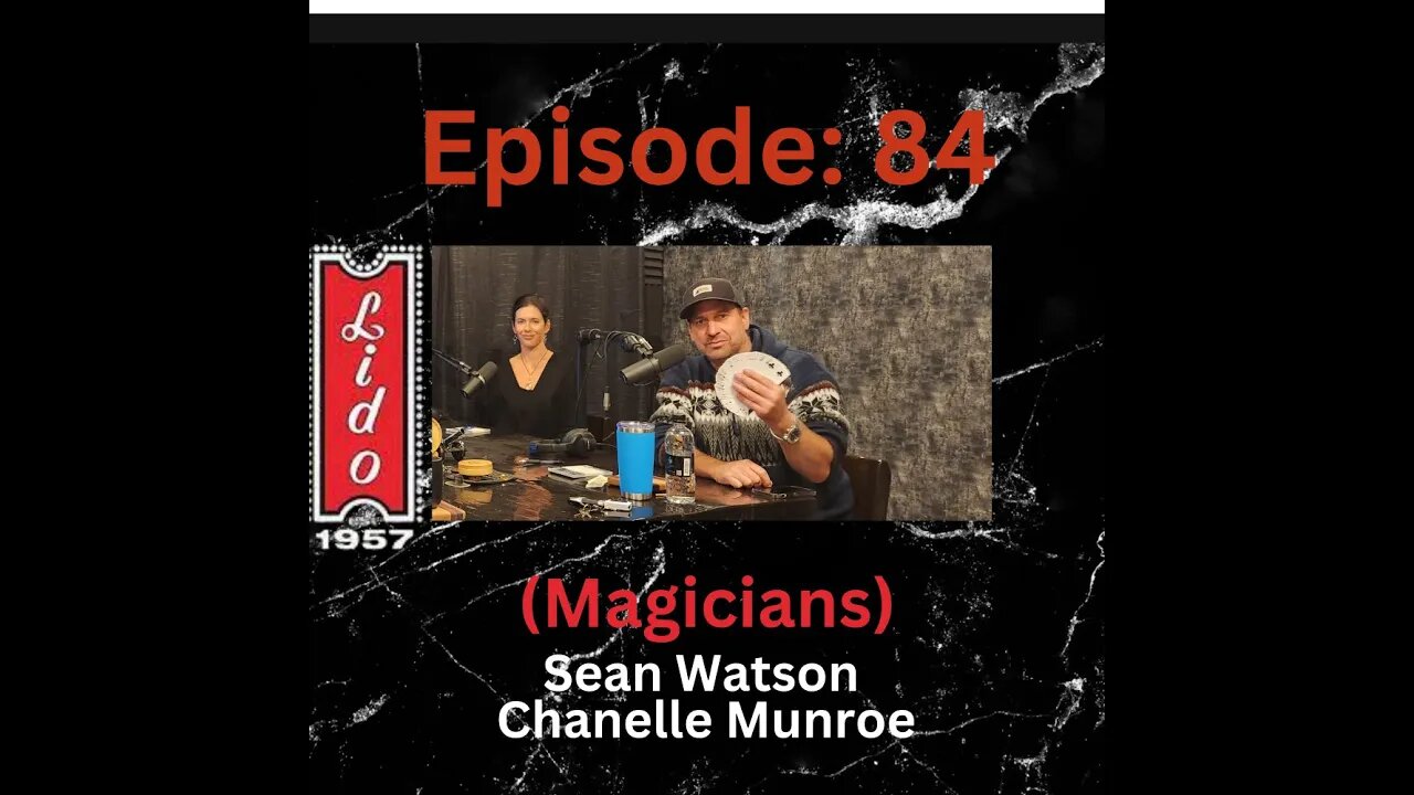 Episode 84: Sean Watson And Chanelle Munroe (Magicians)