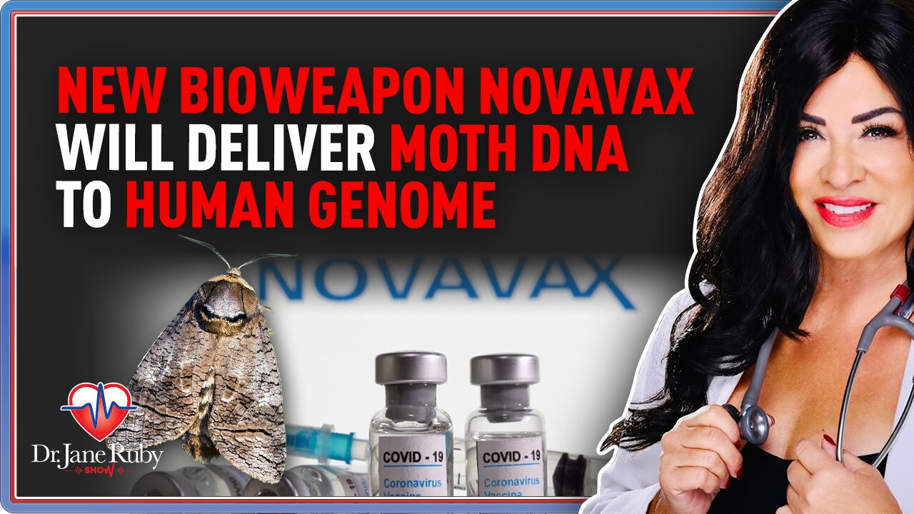 New Bioweapon Novavax Will Deliver Moth DNA to Human Genome