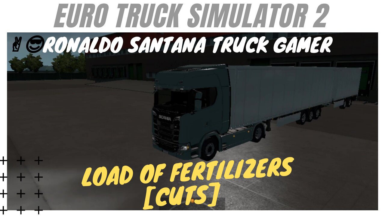 ✌️😎RONALDO SANTANA TRUCK GAMER🚚 load of FERTILIZERS [cuts]