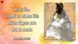 Jesus diz... Chamei as minhas fiéis noivas virgens para fora do mundo ❤️ Letra de Amor de Jesus