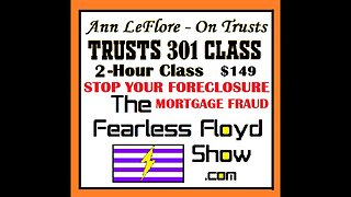 CLASS TO STOP FORECLOSURES & MORTGAGE FRAUD - TRUST 301 CLASS