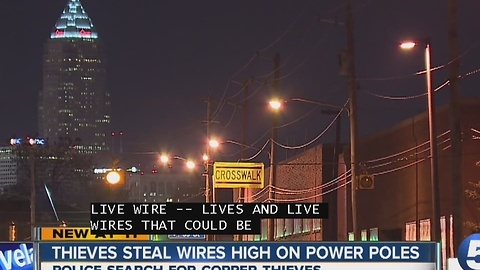 Thieves steal wires high on power poles