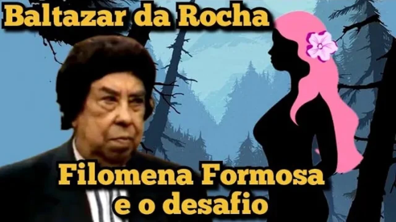 Escolinha do Professor Raimundo; Baltazar da Rocha, Filomena Formosa e o Desafio 😮