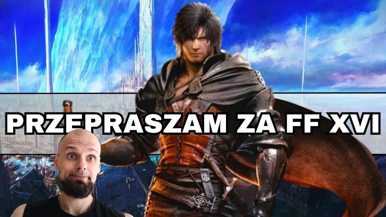 PRZEPRASZAM CIĘ FINAL FANTASY XVI