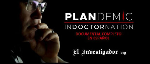 Plandemic Parte 2 Indoctrination documental completo en español