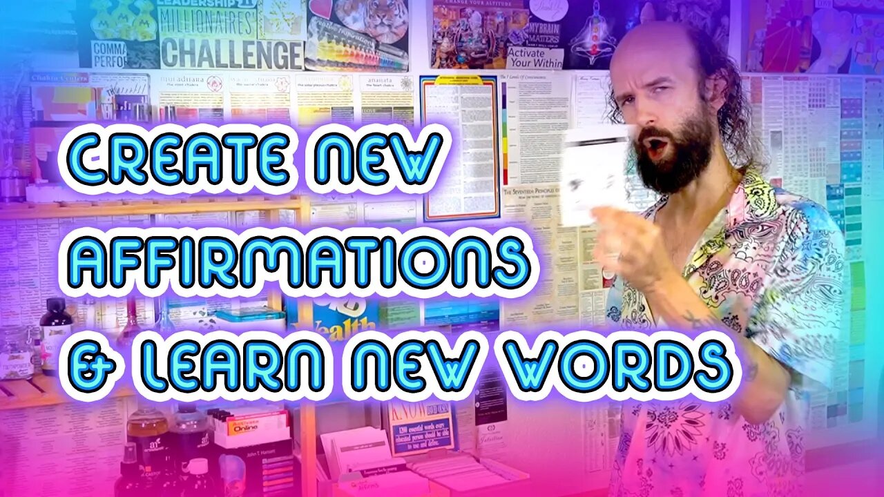 Create New Affirmations & Learn New Words that Elevate You!