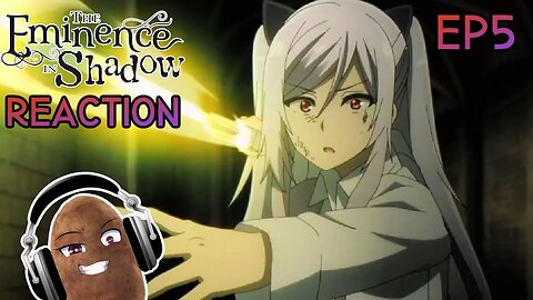 The Eminence In Shadow Reaction - Episode 5 - ATOMIC!