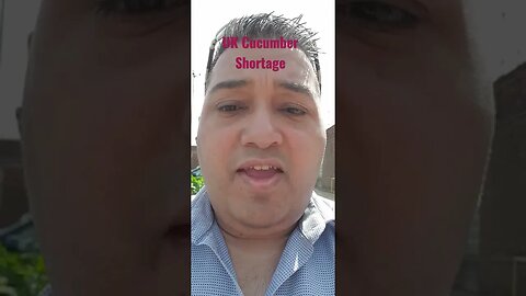 #UK #Cucumber #Shortage