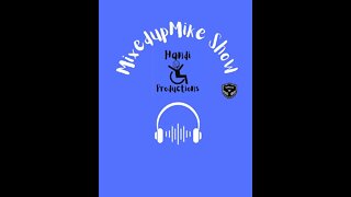 MixedupMike Show with special guest D-Fuego