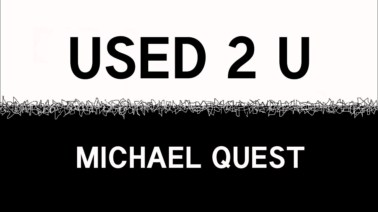 Used 2 U - Michael Quest