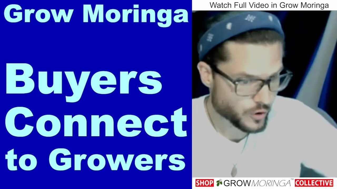 Know Your Moringa Farmer | Connect Buyers to Growers w/ The Grow Moringa Collective Trusted Sources