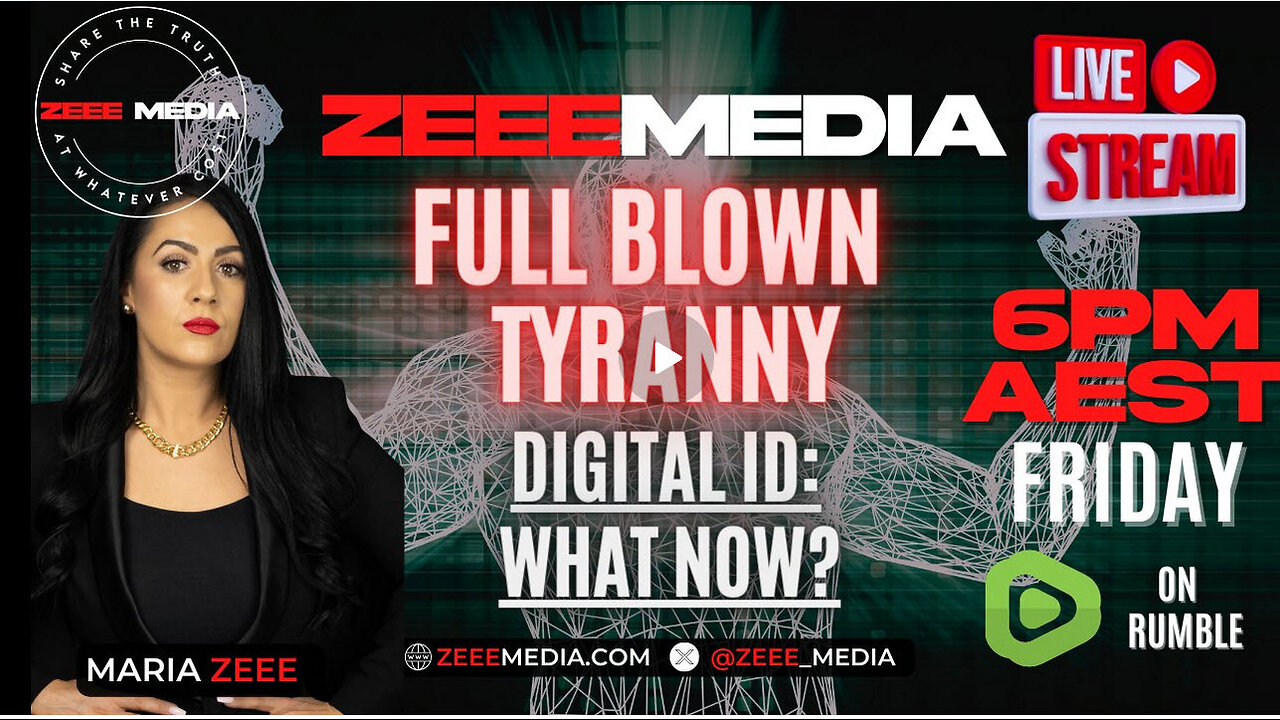 Maria Zeee LIVE @ 6PM - FULL BLOWN TYRANNY! Digital ID - What it REALLY Means, & What Now?