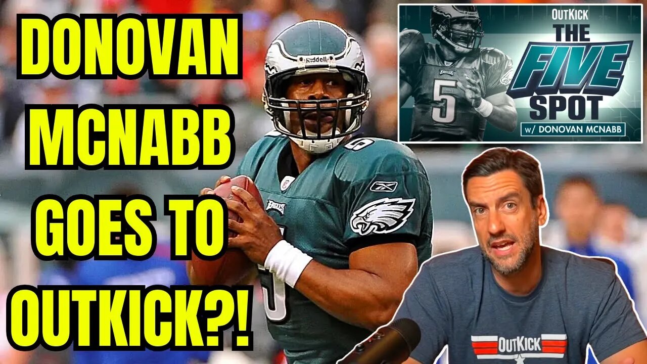 Eagles Legend DONOVAN MCNABB Joins OUTKICK?! Launches NFL Show, Podcast?! Clay Travis Comments