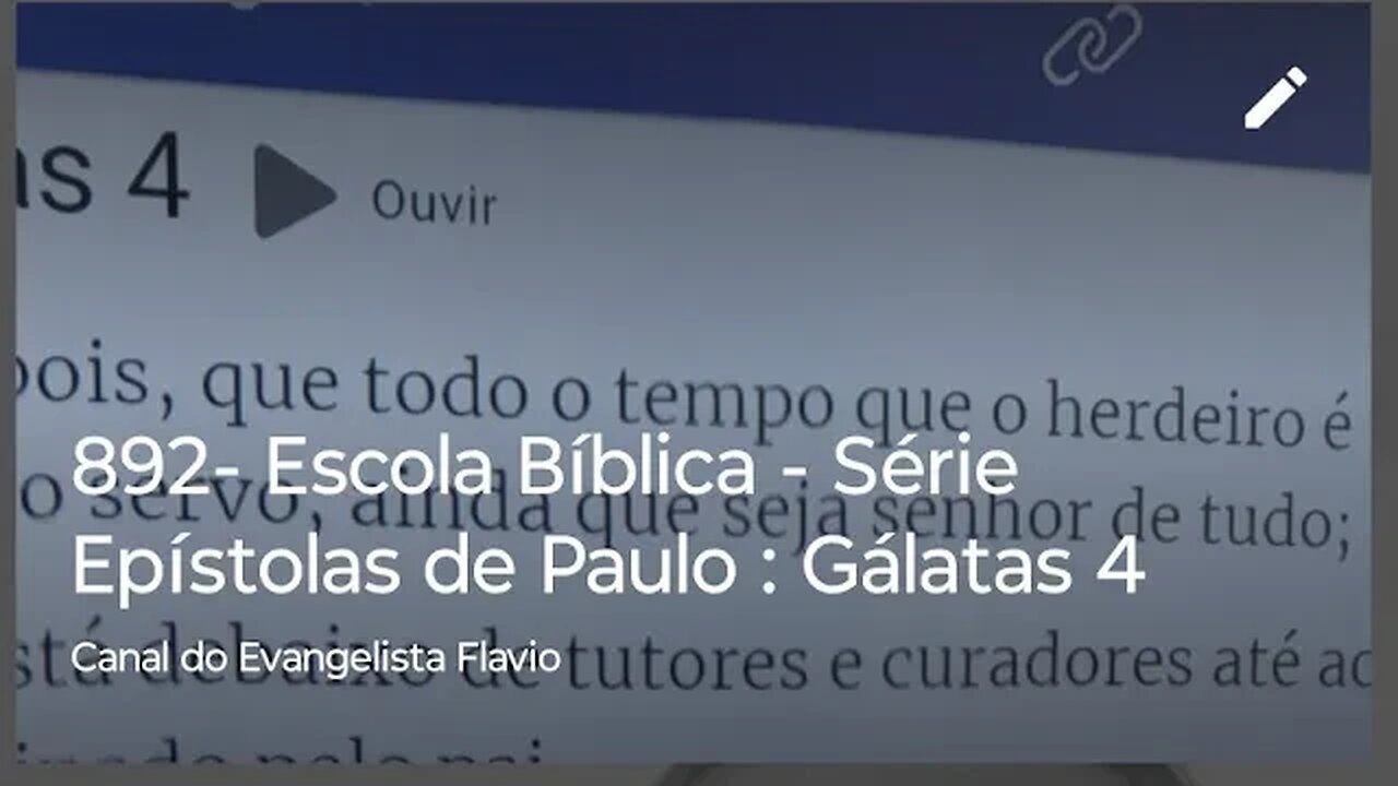 892- Escola Bíblica - Série Epístolas de Paulo : Gálatas 4