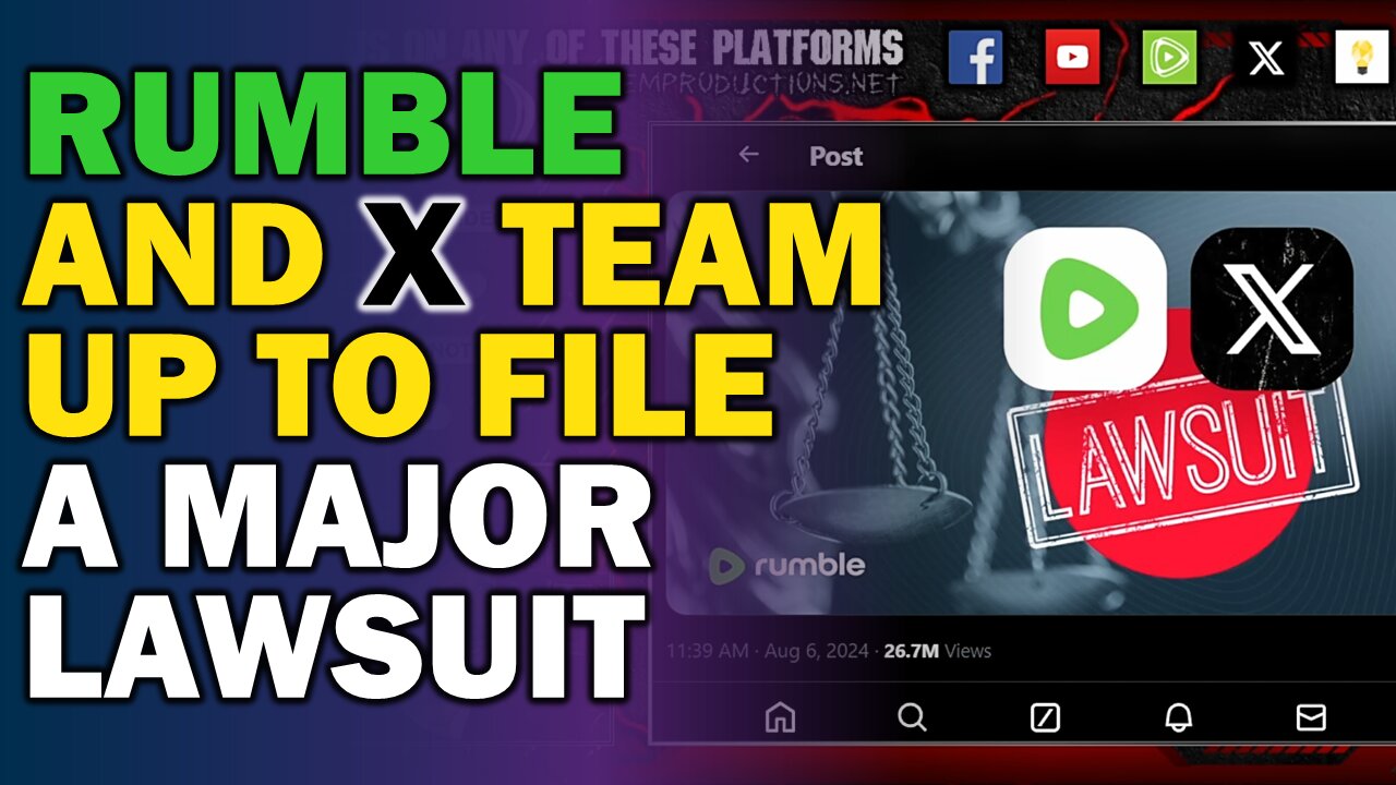 Rumble and Twitter/X teamup to file major lawsuit over advertisers blocking ad revenue for creators
