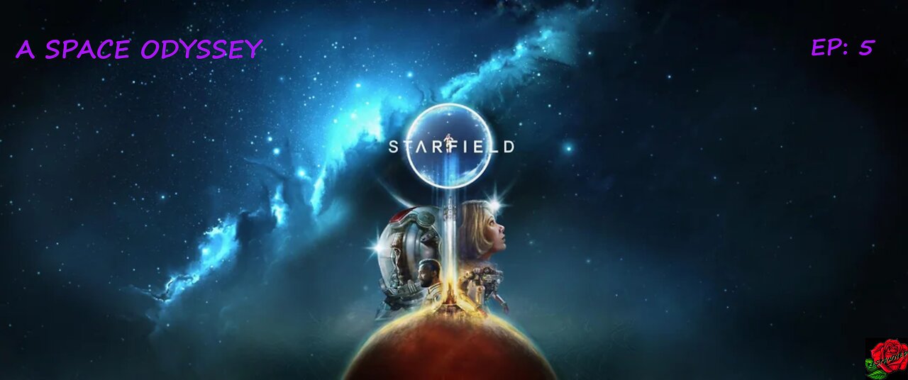 STARFIELD: Ep. 5 - FOGO (Firm grasp of the obvious)