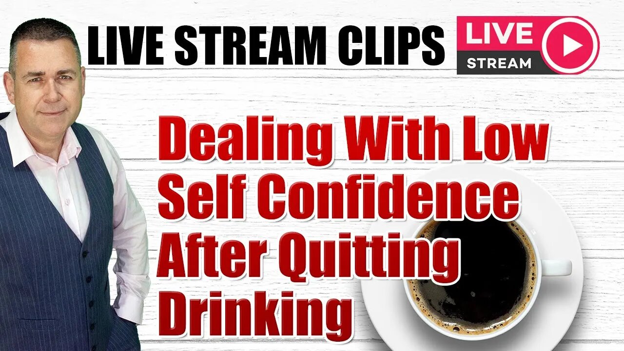 Dealing With Low Self Confidence After Quitting Drinking