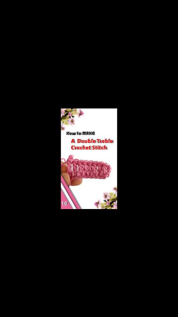 How To Make A Double Treble Crochet Stitch - Crochet Stitches Part 10 #shorts