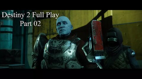 Destiny 2 Full Play Part 02