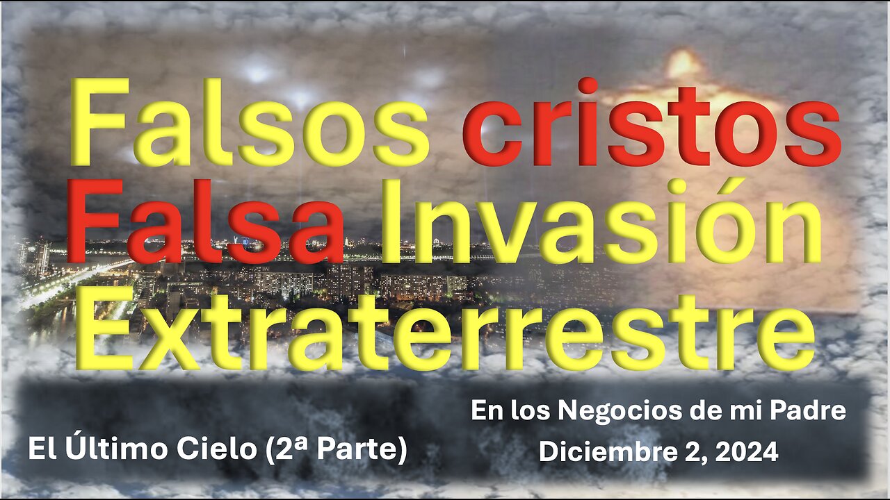 Falsos Cristos, Falsa Invasion Extraterrestre