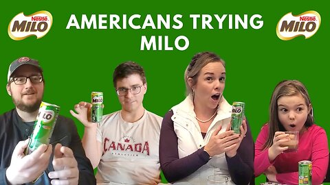 Americans try Malaysian Milo chocolate drink for the first time!