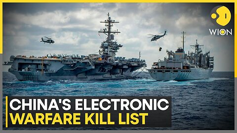 Chinese Military Unveils Electronic Warfare Kill List | World News | WION