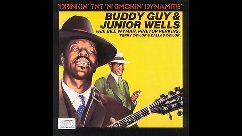 Buddy Guy,Junior Wells,Bill wyman,Ahw baby /Everything gonna be alright (live 74)
