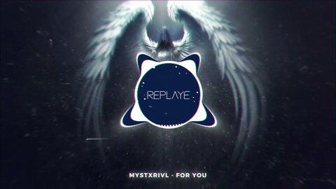 MYSTXRIVL - For You | Replaye