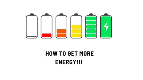 How To Get More Energy!!!