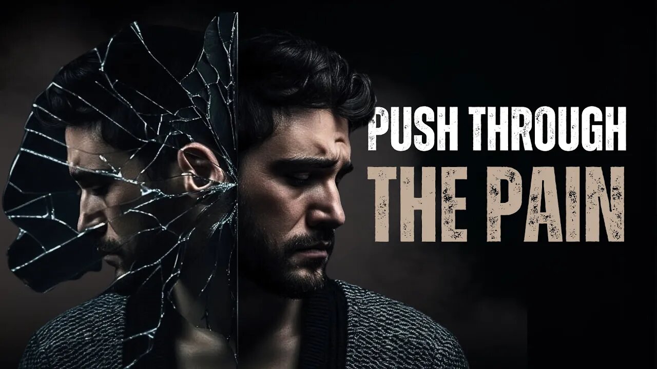 PUSH THROUGH THE PAIN - Motivational Speech