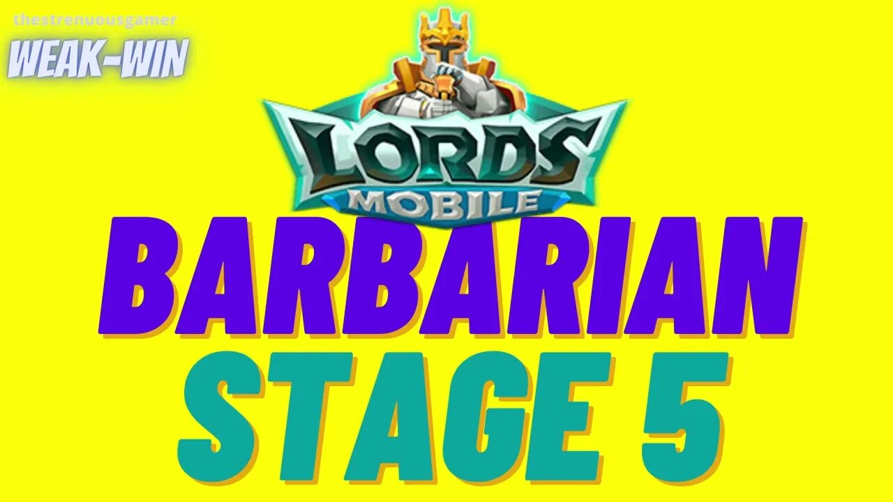 Lords Mobile: Limited Challenge: Barbarian Journey - Barbarian - Stage 5