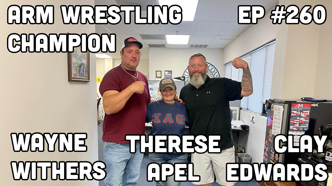 WAYNE WITHERS: MISSISSIPPI'S ARM WRESTLING CHAMPION (Ep #260)