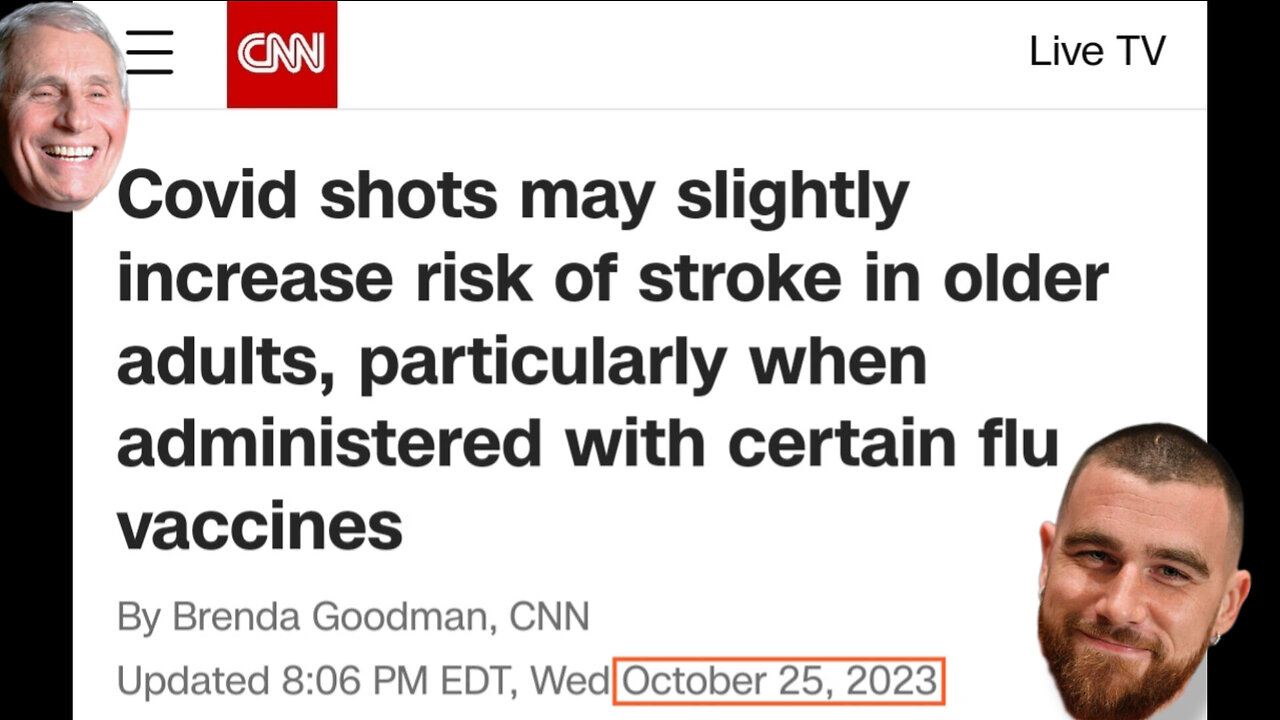 CNN - 10/25/23: Covid shot + Flu shot => increase risk of STROKE in elderly