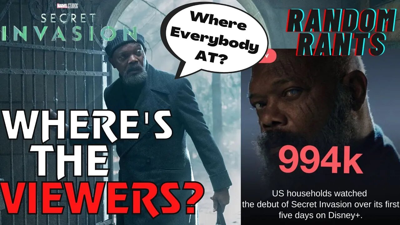 Random Rants: NOBODY'S WATCHING! Secret Invasion Has The Second Worst Viewership For MCU Series