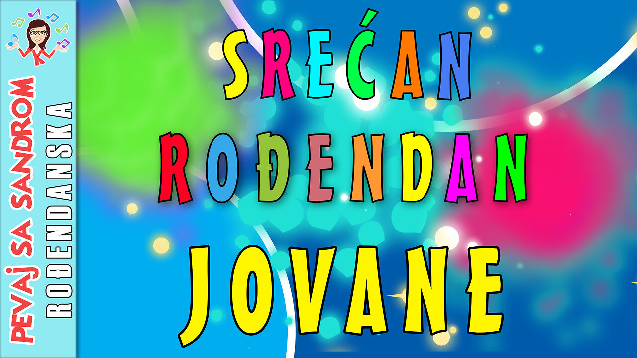 🎈 Srećan rođendan Jovane 🎈 Rođendanska pesma | Birthday Song | Pevaj sa Sandrom