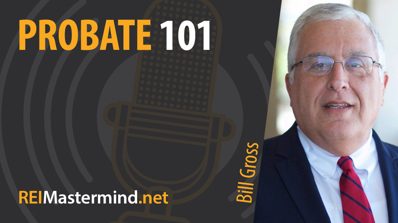 Probate 101 with Bill Gross