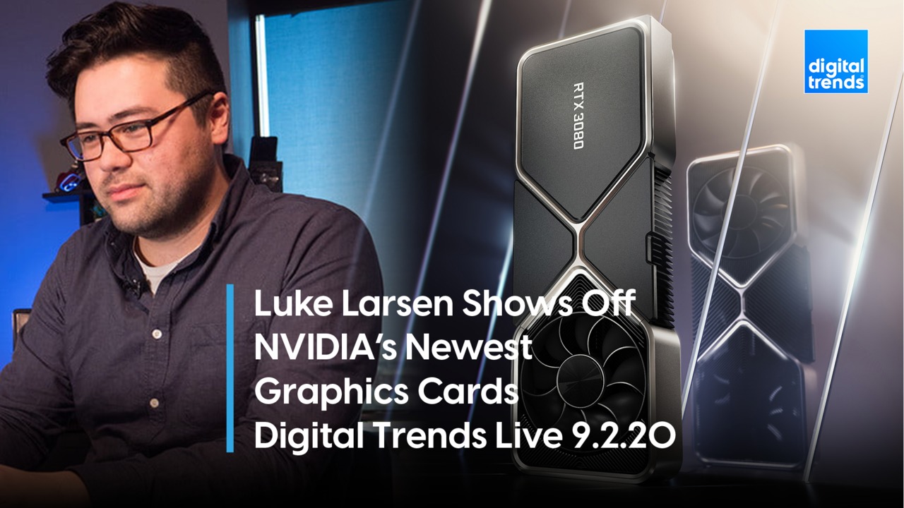 NVIDIA RTZ GPU's | Digital Trends Live 9.2.20