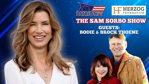 The Sam Sorbo Show with Bodie & Brock Thoene