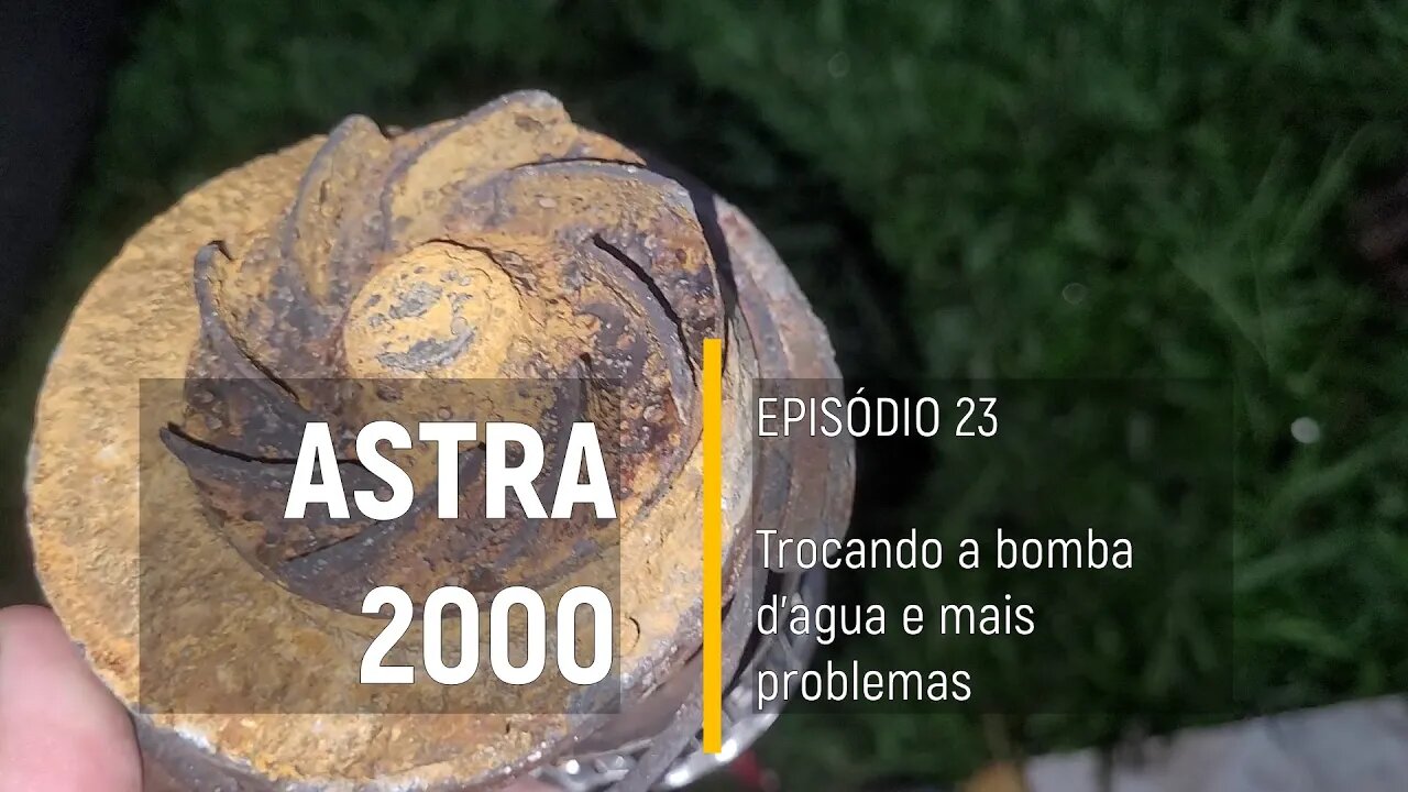 ASTRA 2000 do Leilão - A novela da bomba d'agua.... - Episódio 23