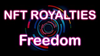 NFT Royalties Will Set You Free